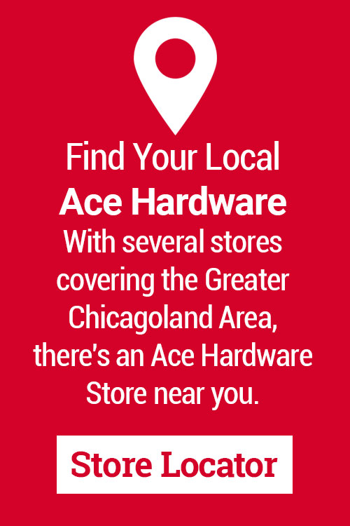 Find Your LocalAce Hardware With several stores covering the Greater Chicagoland region, there's an Ace Hardware Store near you.